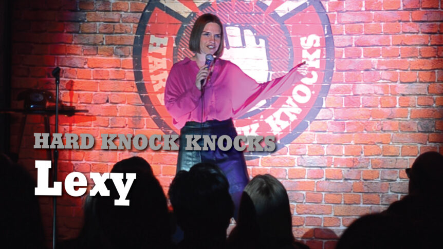 Lexy - Hard Knock Knocks Comedy School